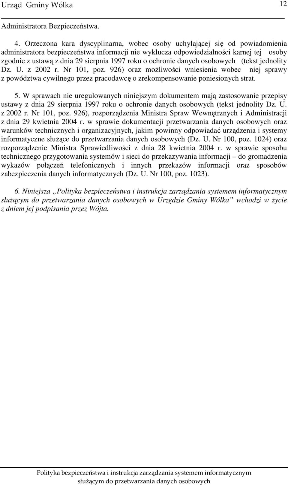 1997 roku o ochronie danych osobowych (tekst jednolity Dz. U. z 2002 r. Nr 101, poz.