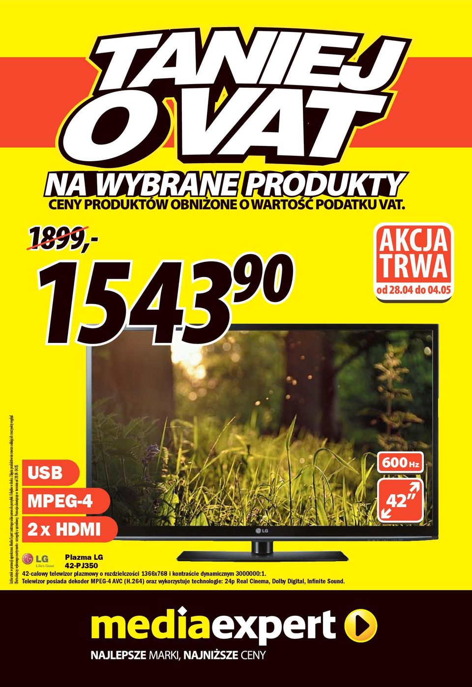 Oferta dotyczy wybranego asortymentu - szczegóły u sprzedawcy. Promocja obowiązuje w terminie od 28.04-04.05.