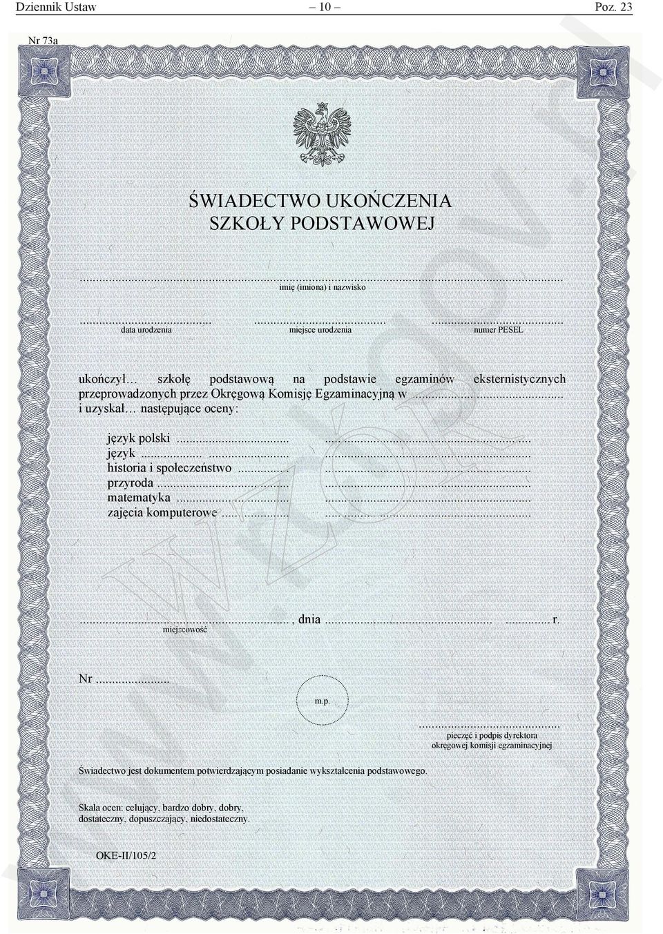 Komisję Egzaminacyjną w... i uzyskał następujące oceny: w. rcl język polski... język...... historia i społeczeństwo... przyroda matematyka... zajęcia komputerowe...., dnia...... r. miejscowość Nr.