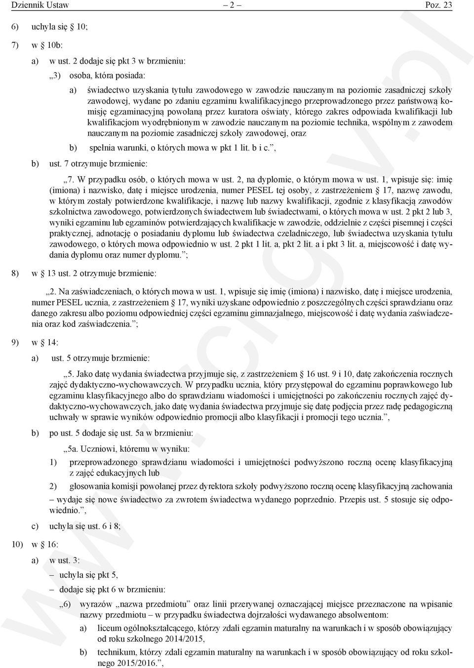 kwalifikacyjnego przeprowadzonego przez państwową komisję egzaminacyjną powołaną przez kuratora oświaty, którego zakres odpowiada kwalifikacji lub kwalifikacjom wyodrębnionym w zawodzie nauczanym na