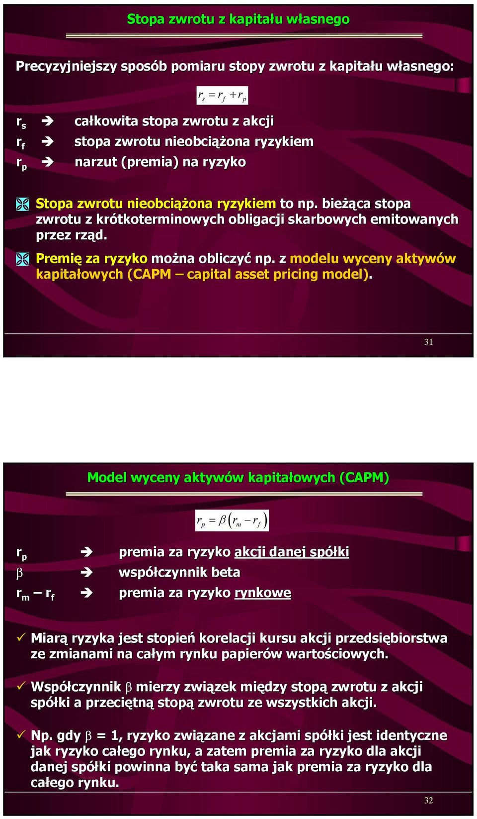 z modelu wyceny aktywów kapitałowych (CAPM capital asset pricing model).