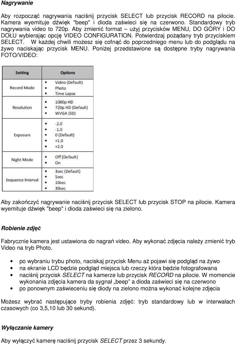 W każdej chwili możesz się cofnąć do poprzedniego menu lub do podglądu na żywo naciskając przycisk MENU.