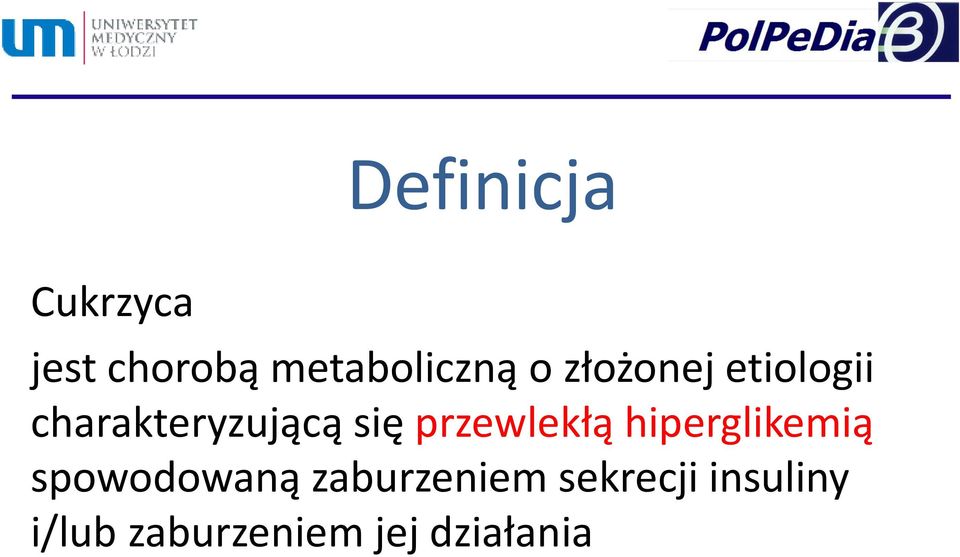 przewlekłą hiperglikemią spowodowaną