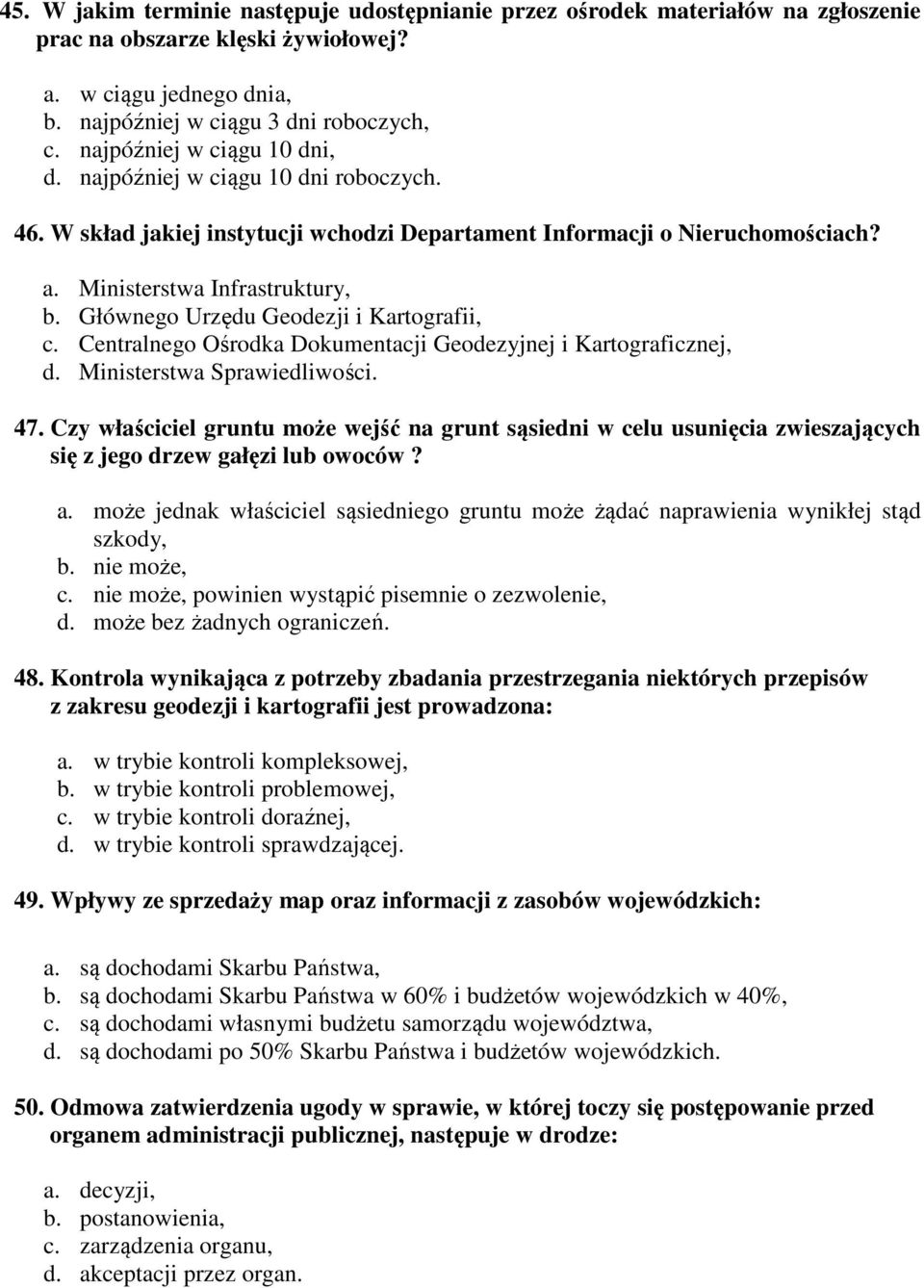 Głównego Urzędu Geodezji i Kartografii, c. Centralnego Ośrodka Dokumentacji Geodezyjnej i Kartograficznej, d. Ministerstwa Sprawiedliwości. 47.