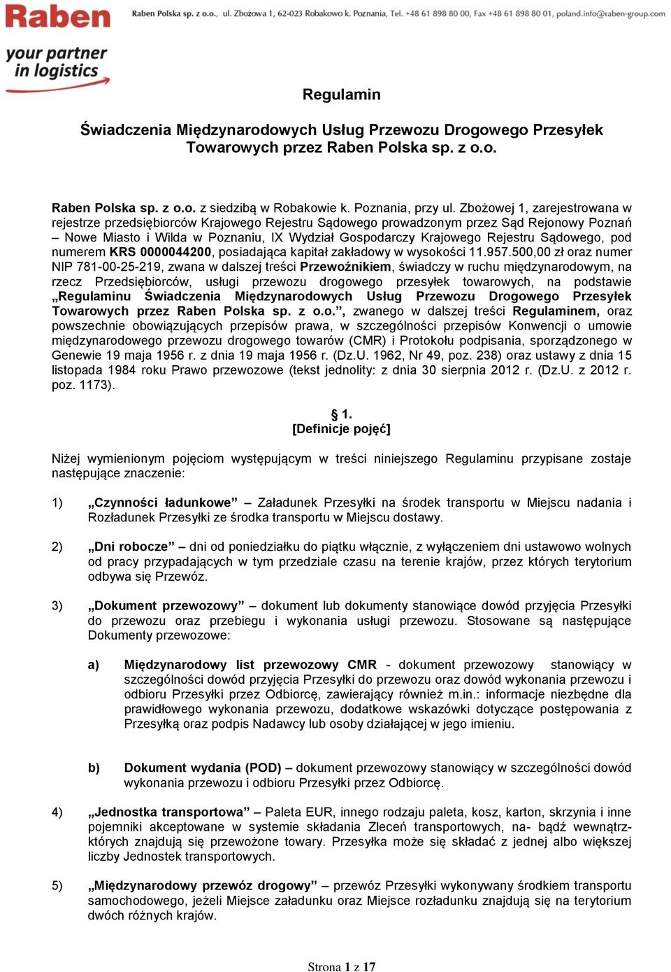 Sądowego, pod numerem KRS 0000044200, posiadająca kapitał zakładowy w wysokości 11.957.