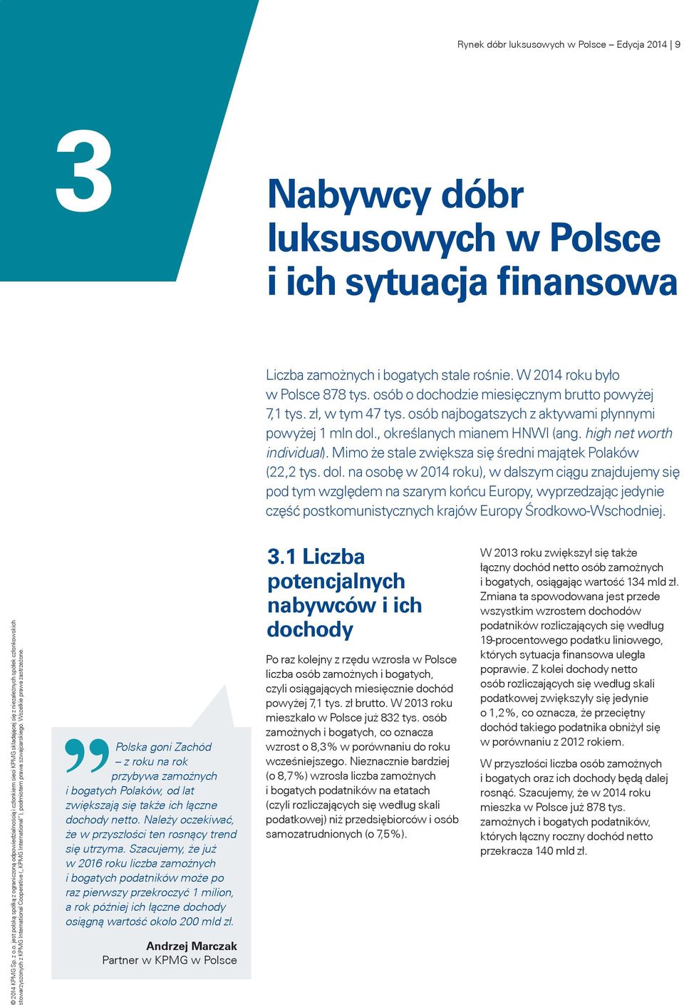 Mimo że stale zwiększa się średni majątek Polaków (22,2 tys. dol.