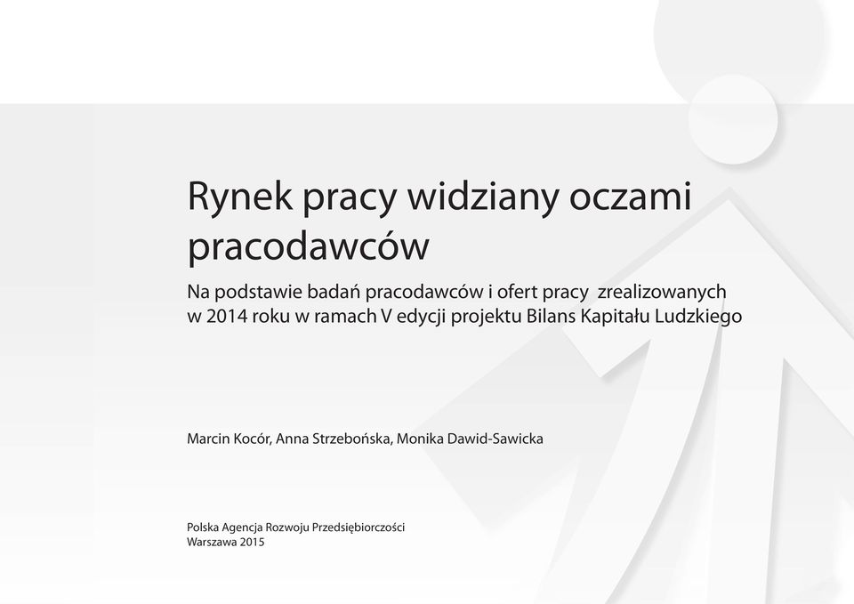 edycji projektu Bilans Kapitału Ludzkiego Marcin Kocór, Anna
