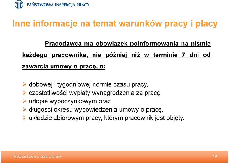 czasu pracy, częstotliwości wypłaty wynagrodzenia za pracę, urlopie wypoczynkowym oraz długości okresu