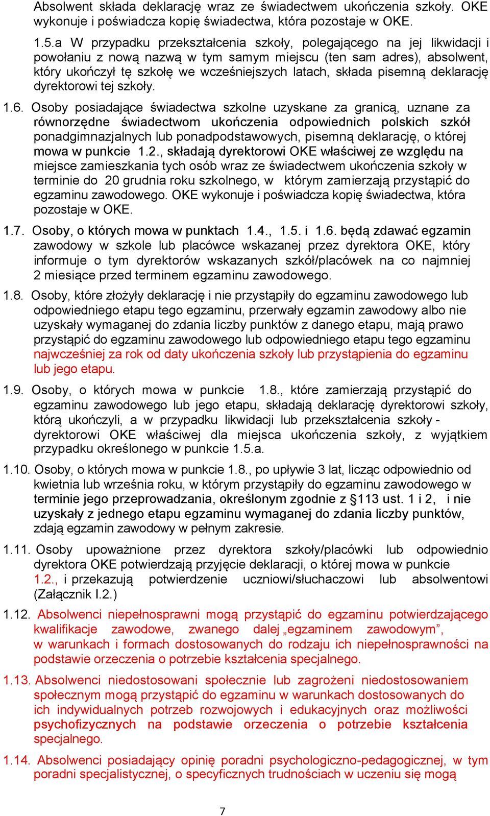 pisemną deklarację dyrektorowi tej szkoły. 1.6.