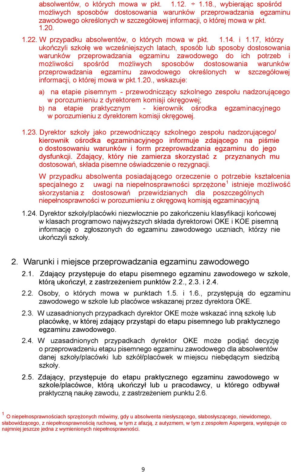 W przypadku absolwentów, o których mowa w pkt. 1.14. i 1.