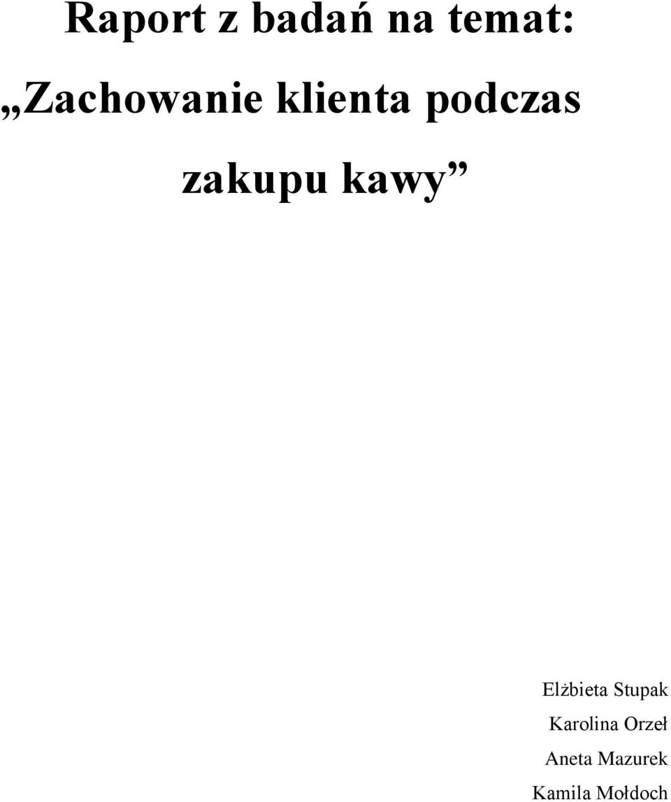 zakupu kawy Elżbieta Stupak