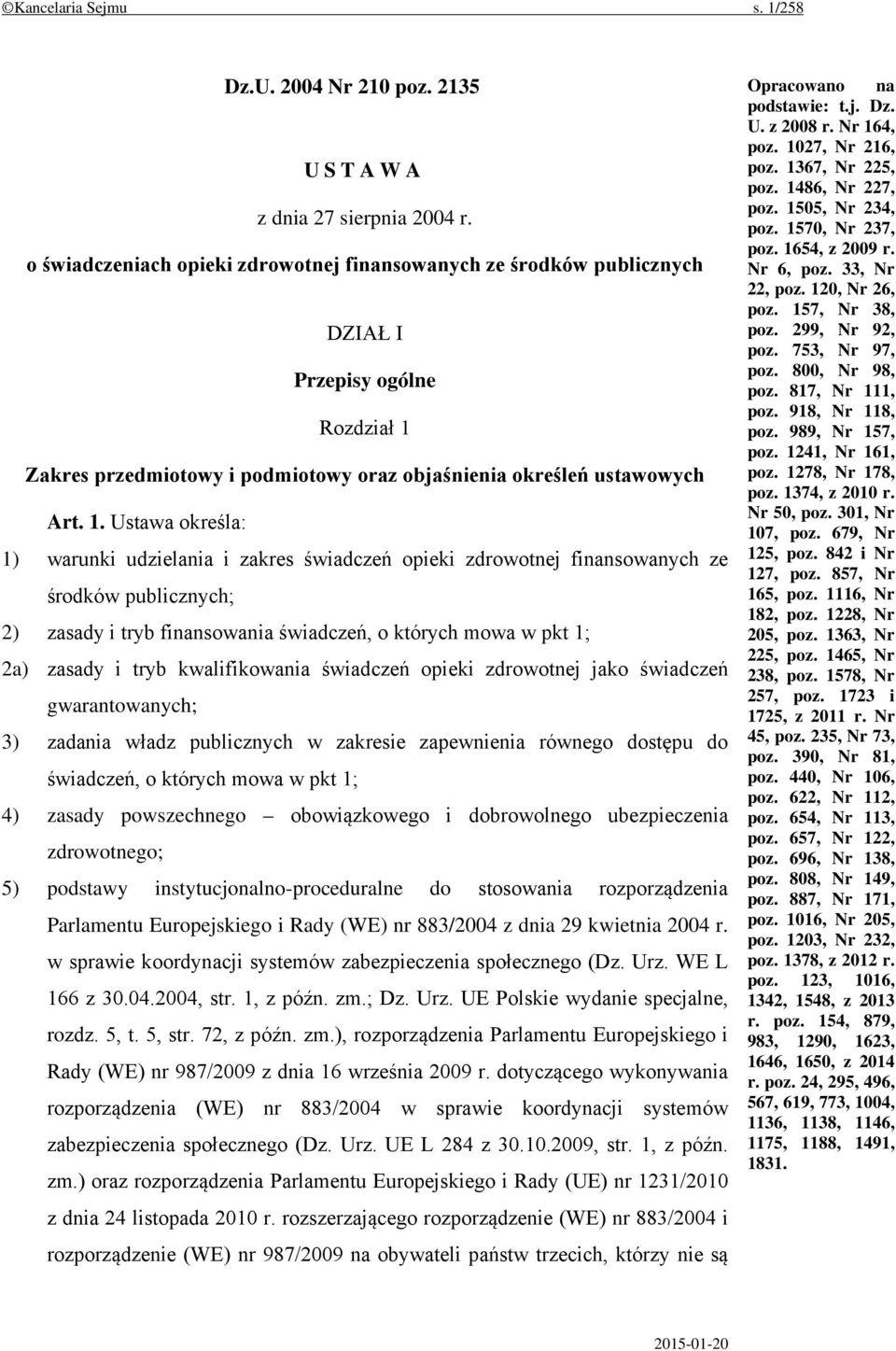 Zakres przedmiotowy i podmiotowy oraz objaśnienia określeń ustawowych Art. 1.