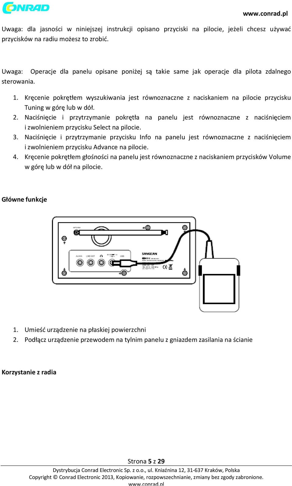 Kręcenie pokrętłem wyszukiwania jest równoznaczne z naciskaniem na pilocie przycisku Tuning w górę lub w dół. 2.