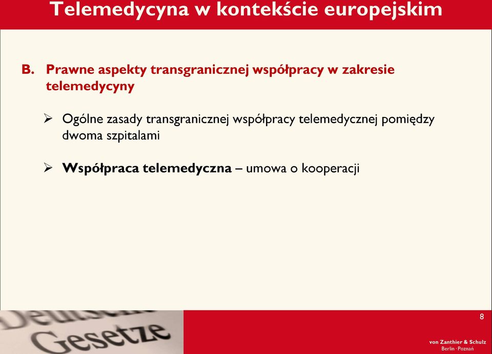 telemedycyny Ogólne zasady transgranicznej współpracy