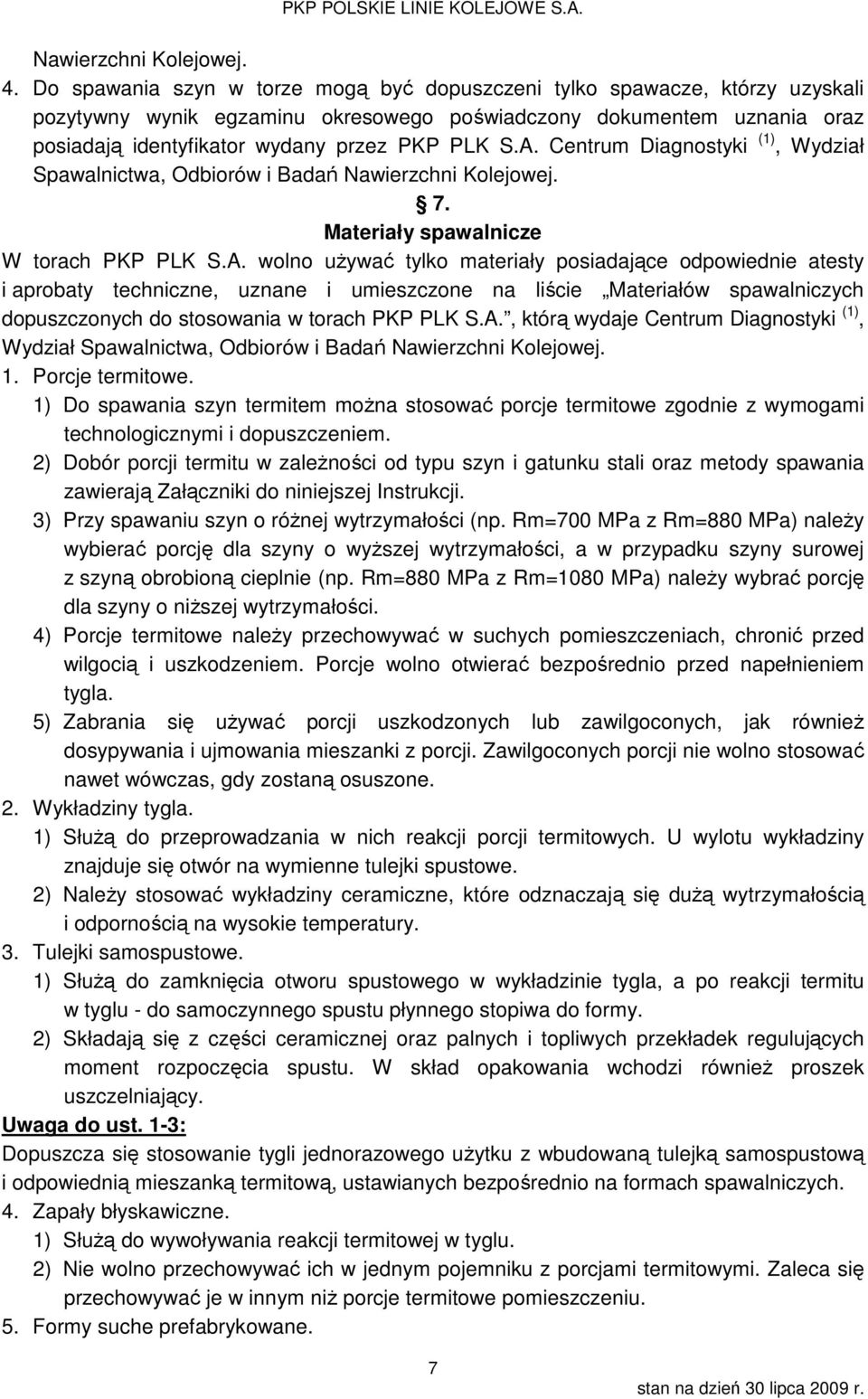 Centrum Diagnostyki (1), Wydział Spawalnictwa, Odbiorów i Badań Nawierzchni Kolejowej. 7. Materiały spawalnicze W torach PKP PLK S.A.