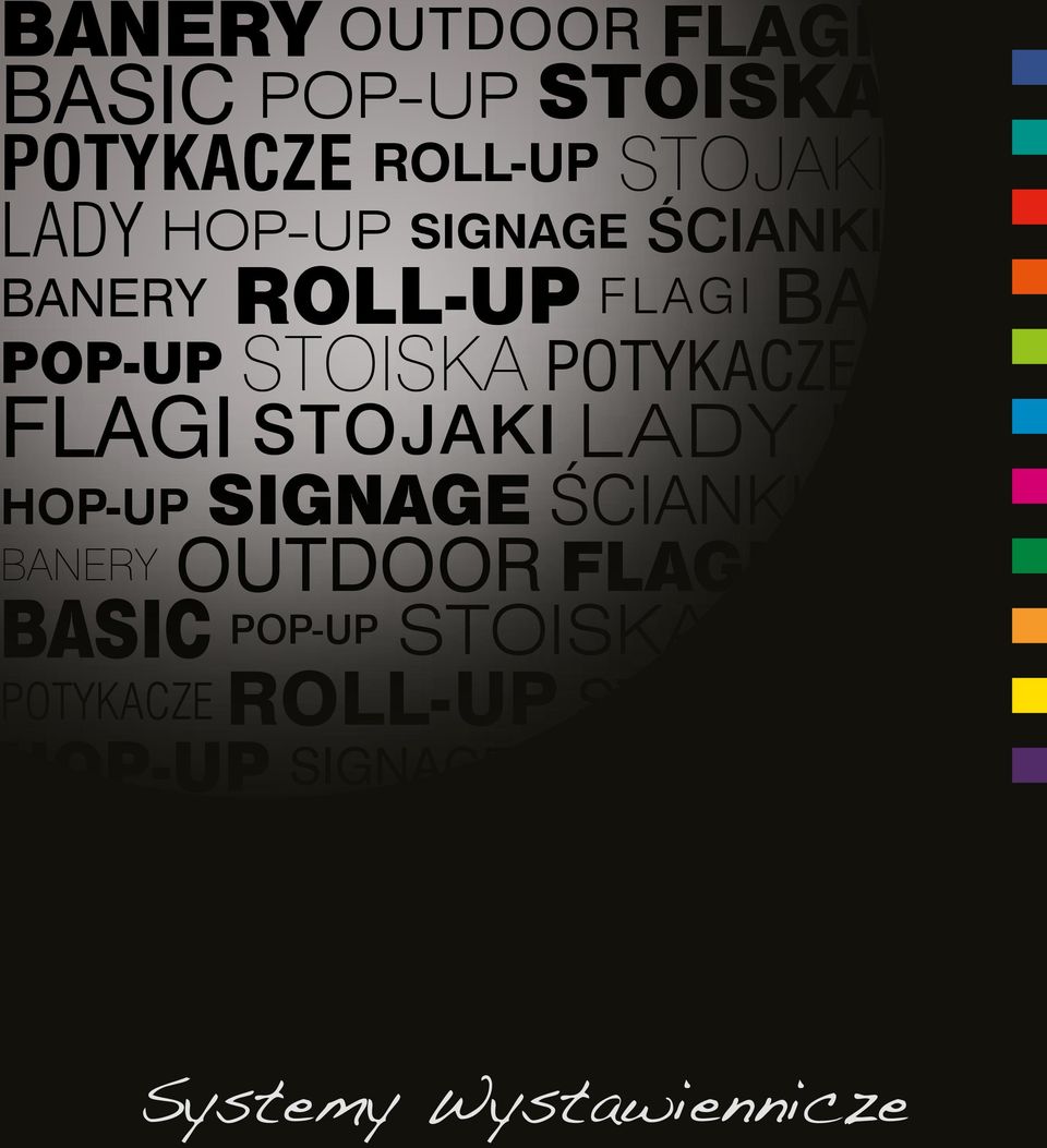 BANERY OUTDOOR FLAGI BASIC POP-UP STO- ISKA POTYKACZE ROLL-UP STOJAK LADY HOP-UP SIGNAGE ŚCIANKI