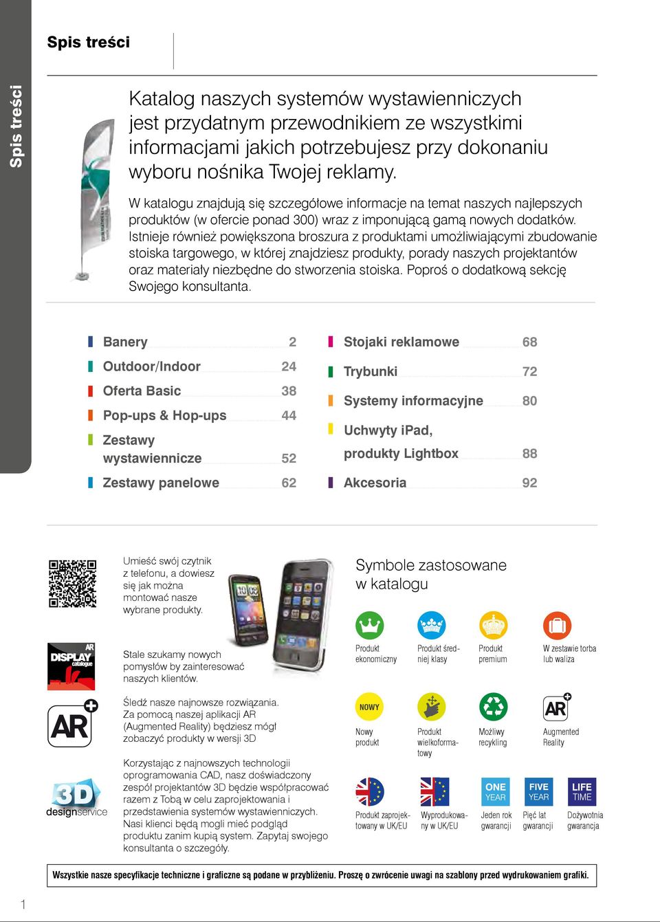 Istnieje również powiększona broszura z produktami umożliwiającymi zbudowanie stoiska targowego, w której znajdziesz produkty, porady naszych projektantów oraz materiały niezbędne do stworzenia