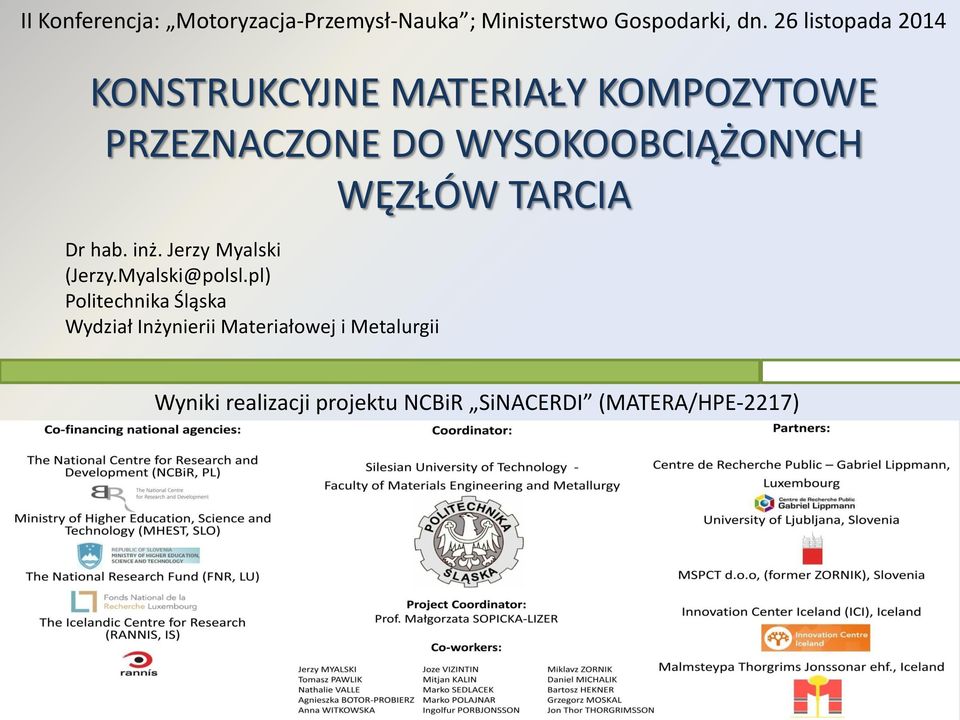 WĘZŁÓW TARCIA Dr hab. inż. Jerzy Myalski (Jerzy.Myalski@polsl.