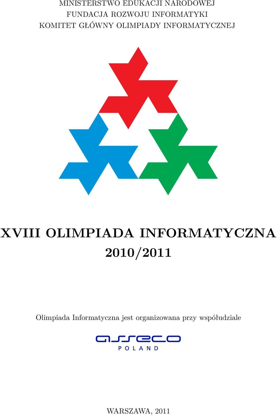 XVIII OLIMPIADA INFORMATYCZNA 2010/2011 Olimpiada