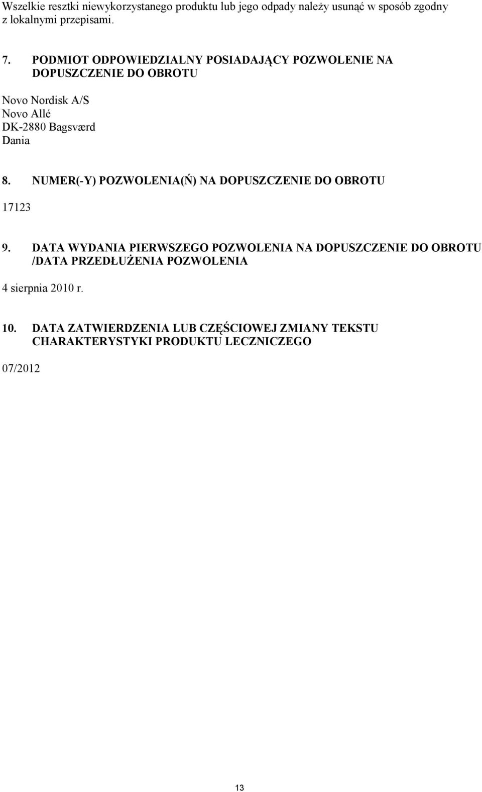 NUMER(-Y) POZWOLENIA(Ń) NA DOPUSZCZENIE DO OBROTU 17123 9.