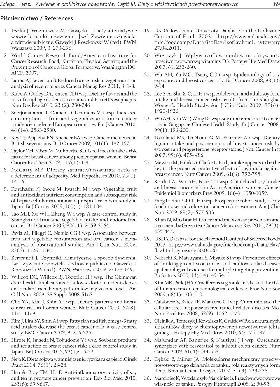 09, 3: 270-296. 2. World Cancer Research Fund/American Institute for Cancer Research. Food, Nutrition, Physical Activity, and the Prevention of Cancer: a Global Perspective. Washington DC: AICR, 2007.