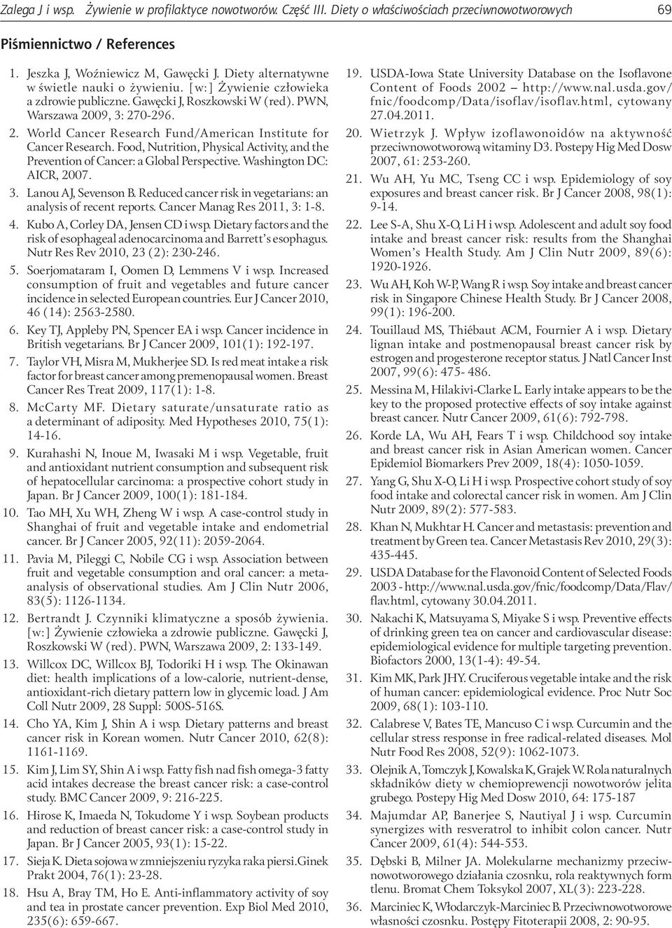 09, 3: 270-296. 2. World Cancer Research Fund/American Institute for Cancer Research. Food, Nutrition, Physical Activity, and the Prevention of Cancer: a Global Perspective. Washington DC: AICR, 2007.