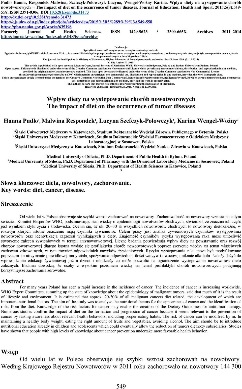 php/johs/article/view/2015%3b5%289%29%3a549-558 https://pbn.nauka.gov.pl/works/635198 Formerly Journal of Health Sciences. ISSN 1429-9623 / 2300-665X. Archives 2011 2014 http://journal.rsw.edu.