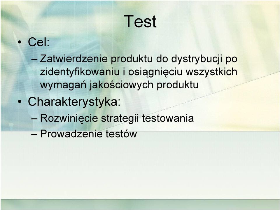 wymagań jakościowych produktu Charakterystyka: