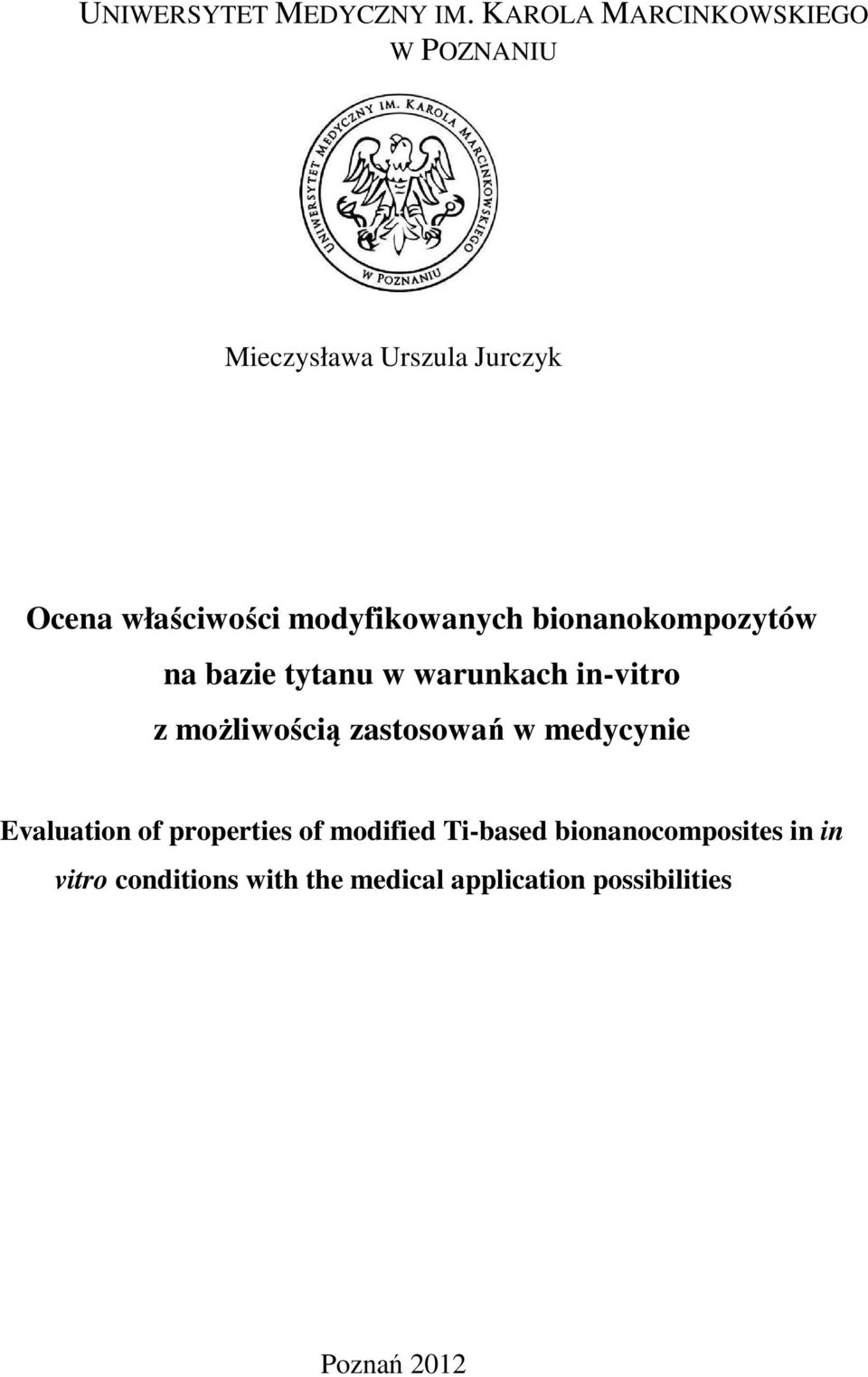 modyfikowanych bionanokompozytów na bazie tytanu w warunkach in-vitro z możliwością