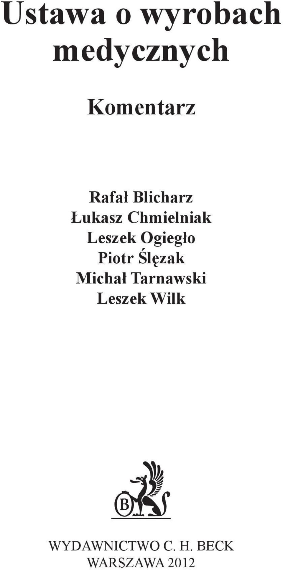 Ogiegło Piotr Ślęzak Michał Tarnawski