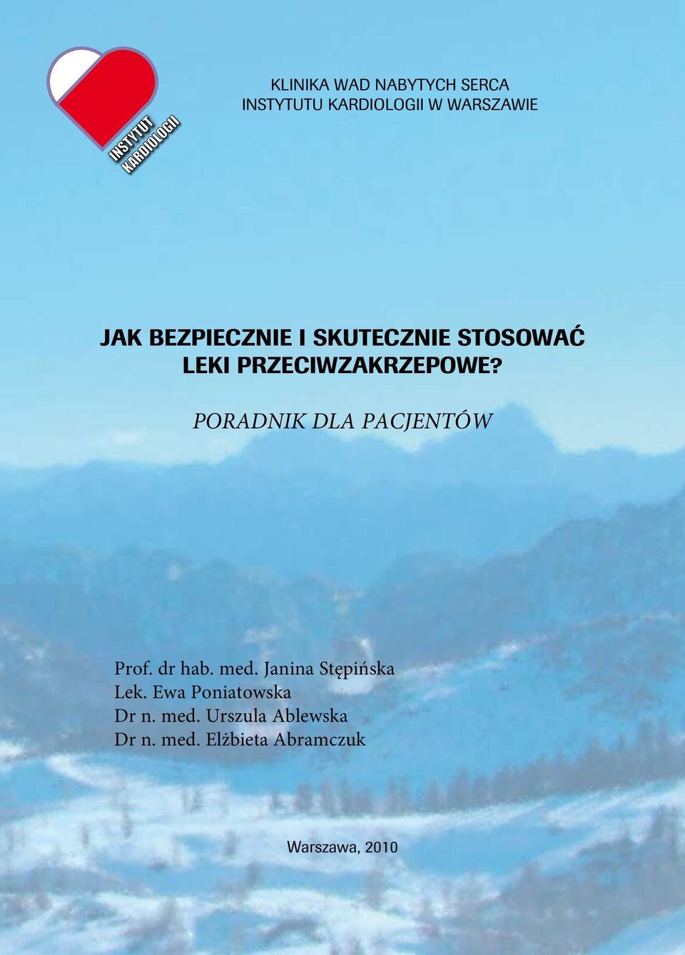 PORADNIK DLA PACJENTÓW Prof. dr hab. med. Janina Stępińska Lek.