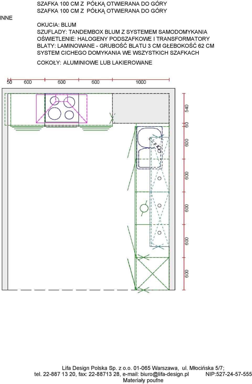 CM SYSTEM CICHEGO DOMYKANIA WE WSZYSTKICH SZAFKACH COKOŁY: ALUMINIOWE LUB LAKIEROWANE Lifa Design Polska Sp. z o.o. 01-065 Warszawa, ul.