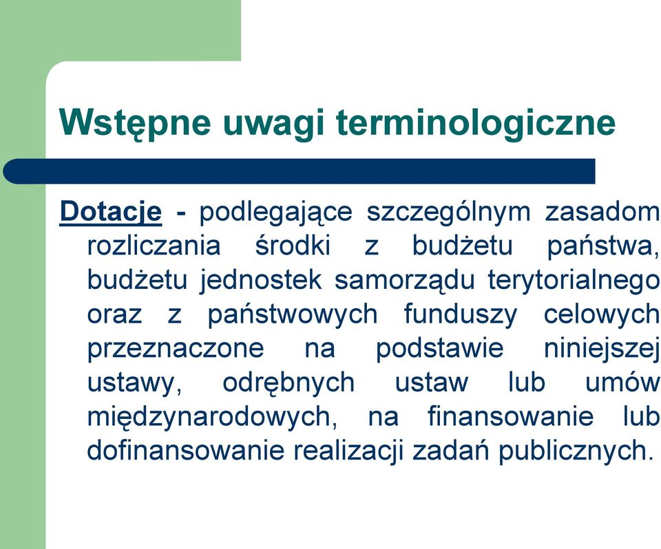 państwowych funduszy celowych przeznaczone na podstawie niniejszej ustawy, odrębnych