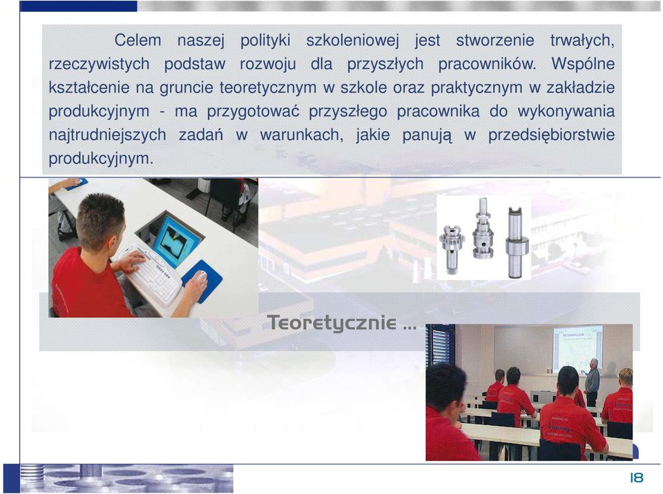 Wspólne kształcenie na gruncie teoretycznym w szkole oraz praktycznym w zakładzie