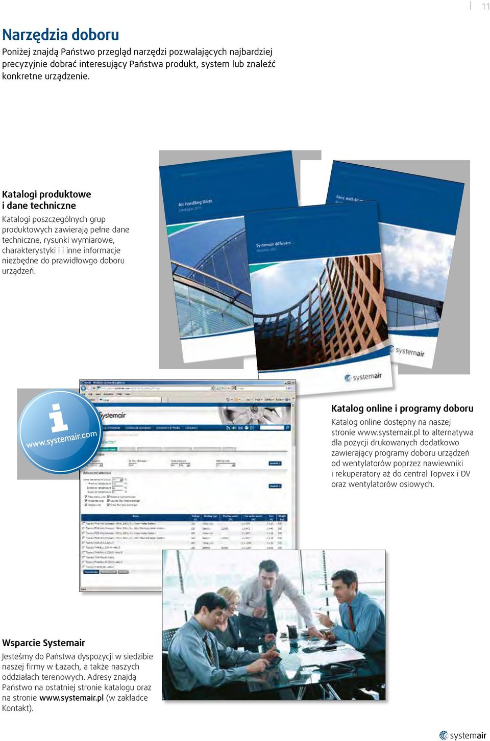 urządzeń. Katalog online i programy doboru Katalog online dostępny na naszej stronie www.systemair.