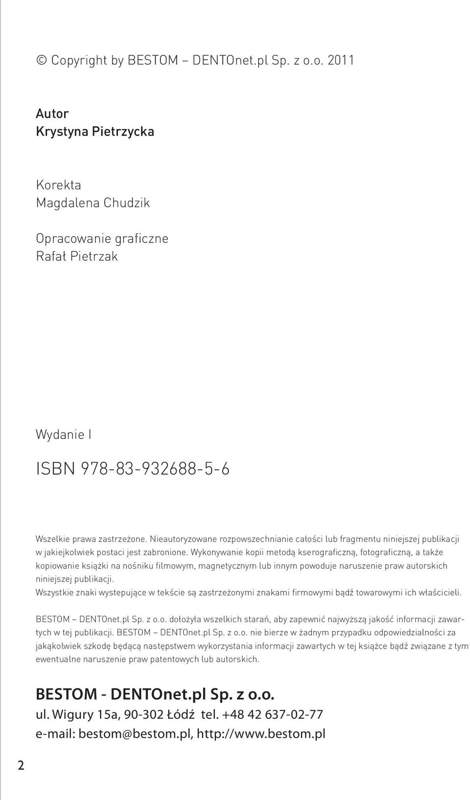 Wykonywanie kopii metodą kserograficzną, fotograficzną, a także kopiowanie książki na nośniku filmowym, magnetycznym lub innym powoduje naruszenie praw autorskich niniejszej publikacji.