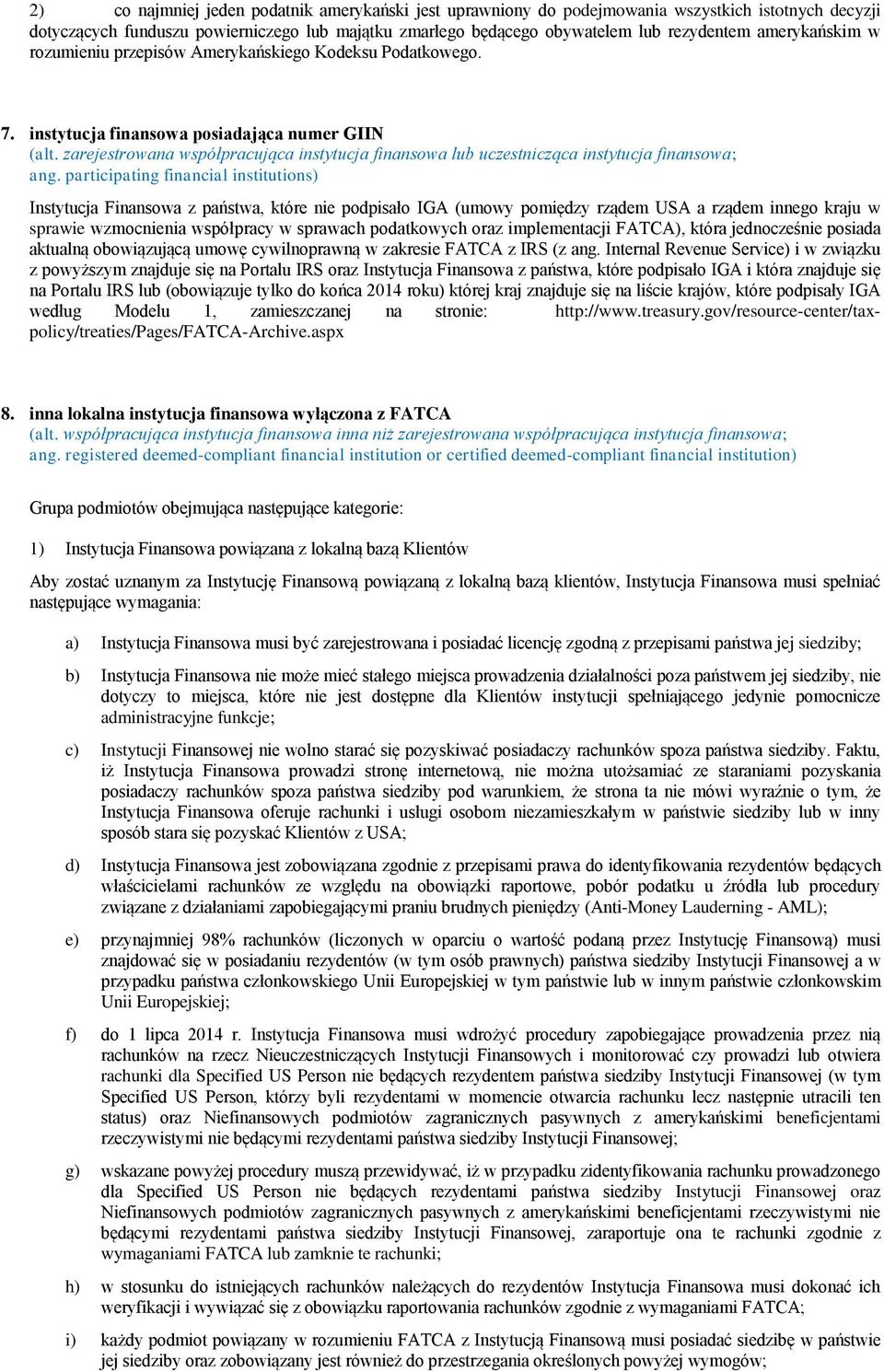 zarejestrowana współpracująca instytucja finansowa lub uczestnicząca instytucja finansowa; ang.