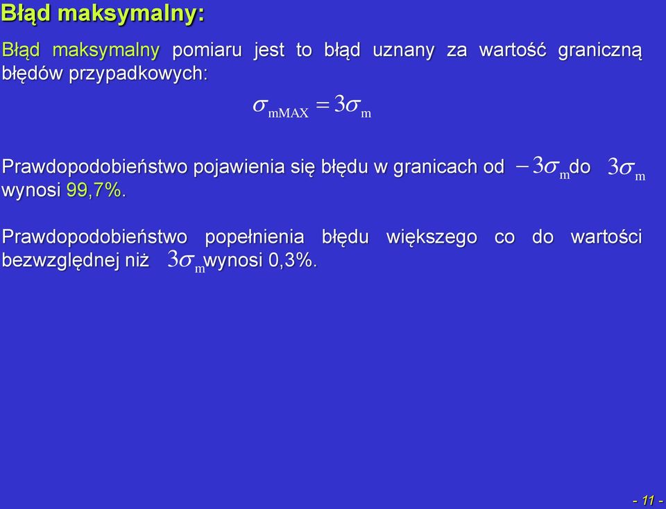 się błędu w graicach od wyosi 99,7%.