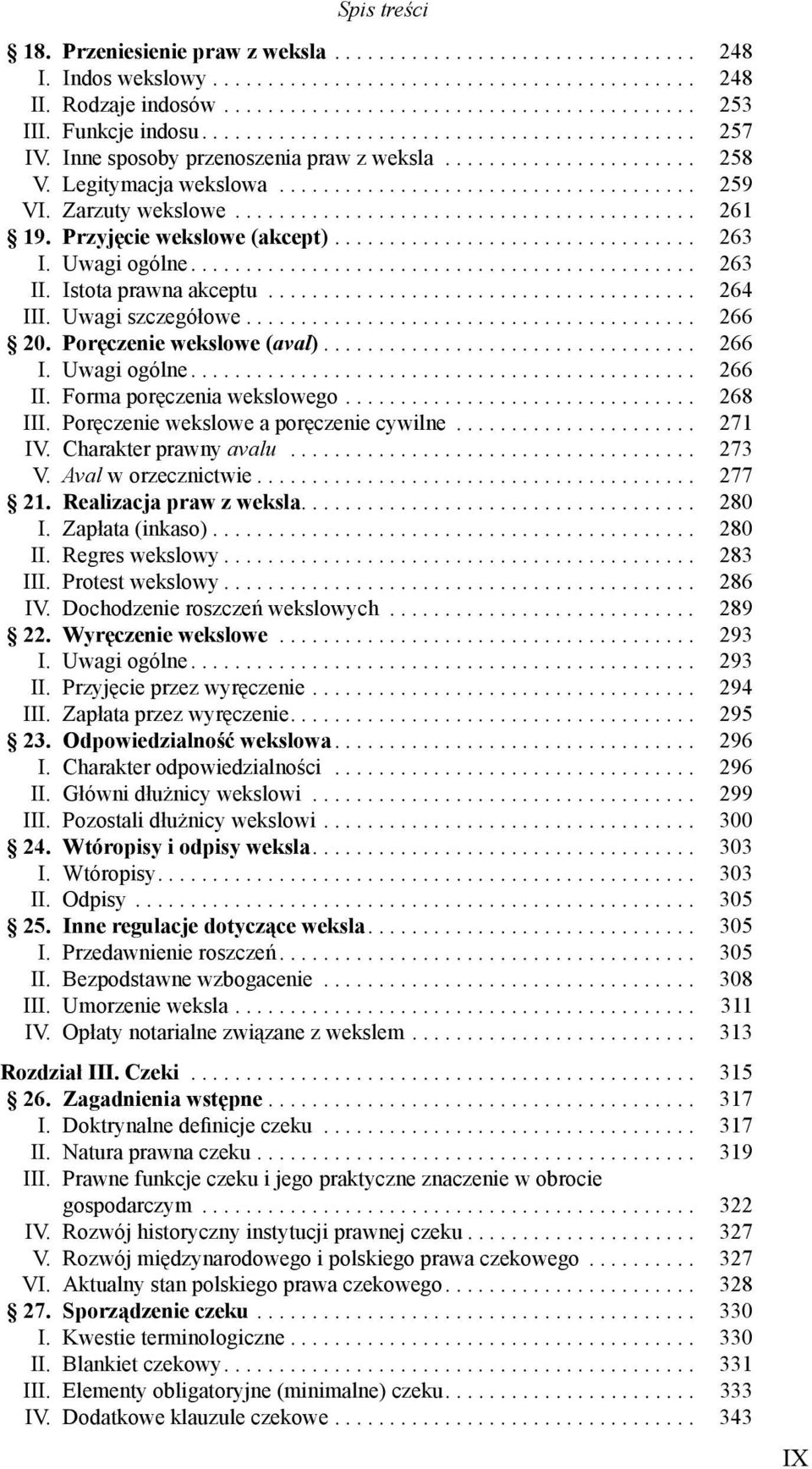 Zarzuty wekslowe.......................................... 261 19. Przyj cie wekslowe (akcept)................................. 263 I. Uwagi ogólne.............................................. 263 II.