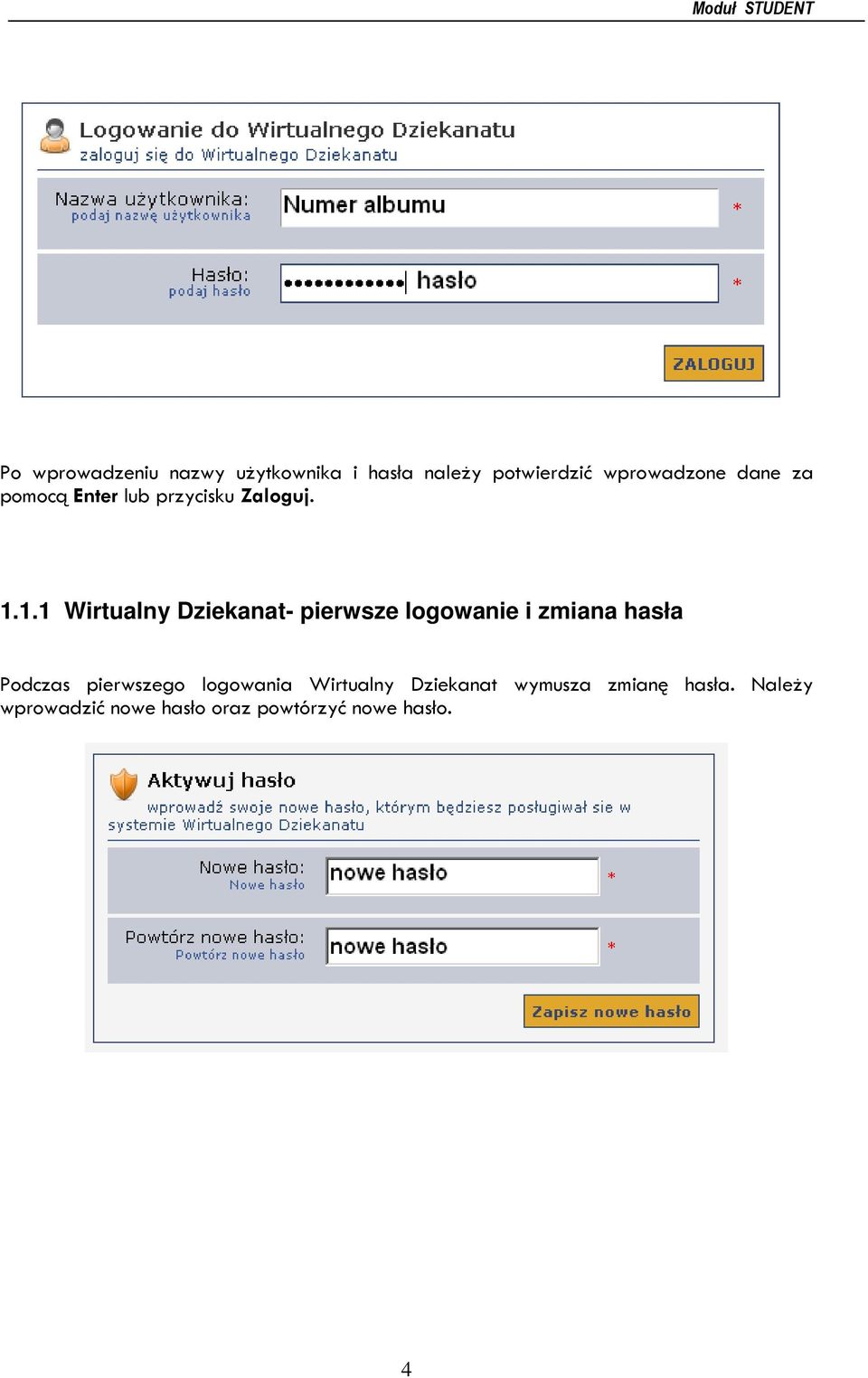 1.1 Wirtualny Dziekanat- pierwsze logowanie i zmiana hasła Podczas
