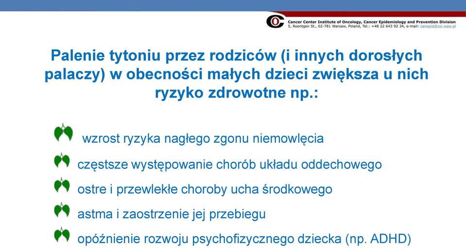 : wzrost ryzyka nagłego zgonu niemowlęcia częstsze występowanie chorób układu
