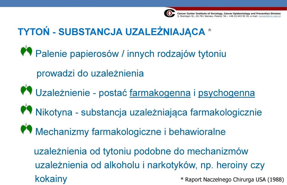 farmakologicznie Mechanizmy farmakologiczne i behawioralne uzależnienia od tytoniu podobne do