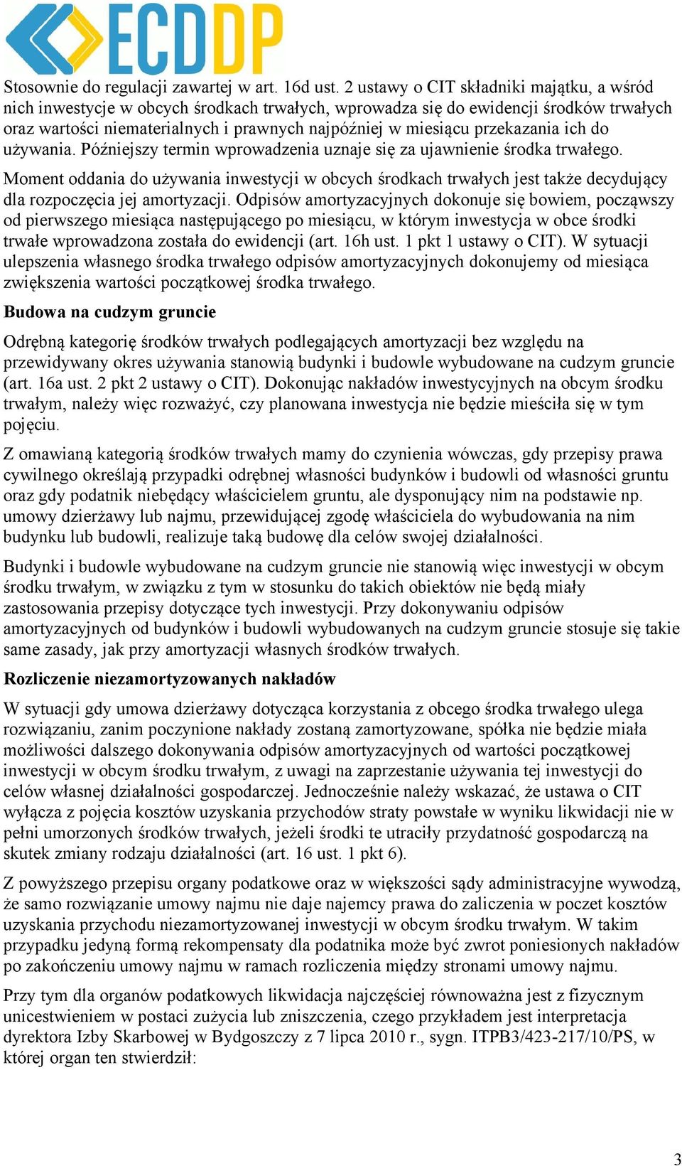 przekazania ich do używania. Późniejszy termin wprowadzenia uznaje się za ujawnienie środka trwałego.