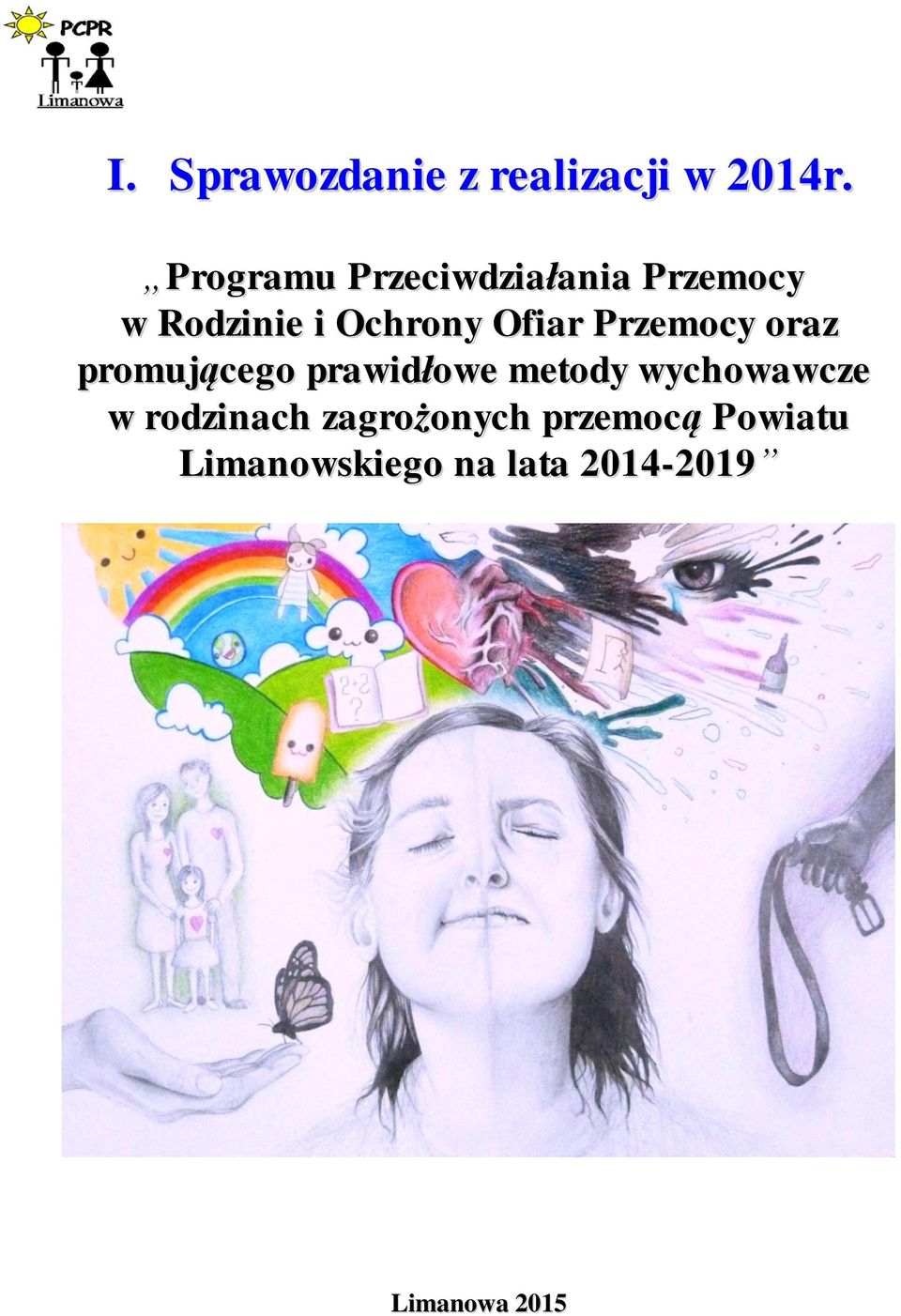 Ofiar Przemocy oraz promującego prawidłowe metody
