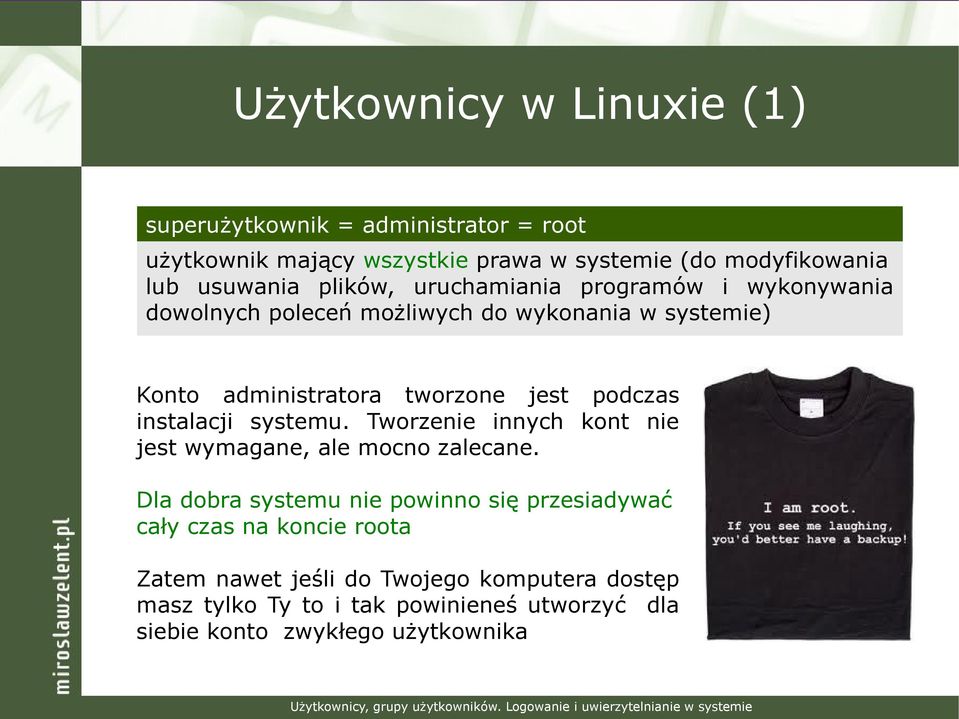 Tworzenie innych kont nie jest wymagane, ale mocno zalecane.