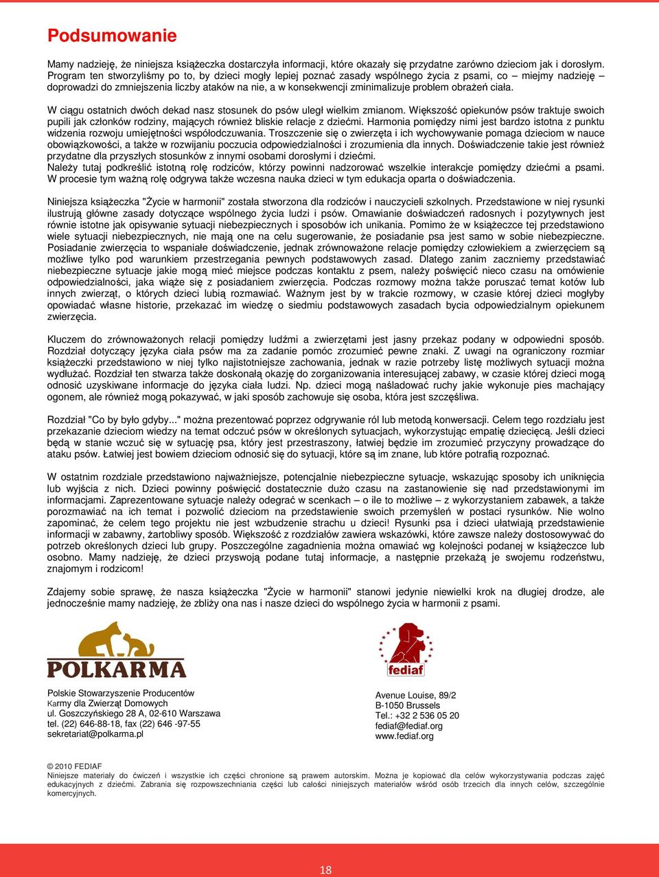 problem obrażeń ciała. W ciągu ostatnich dwóch dekad nasz stosunek do psów uległ wielkim zmianom.