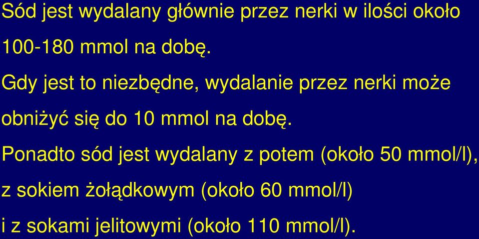 10 mmol na dobę.