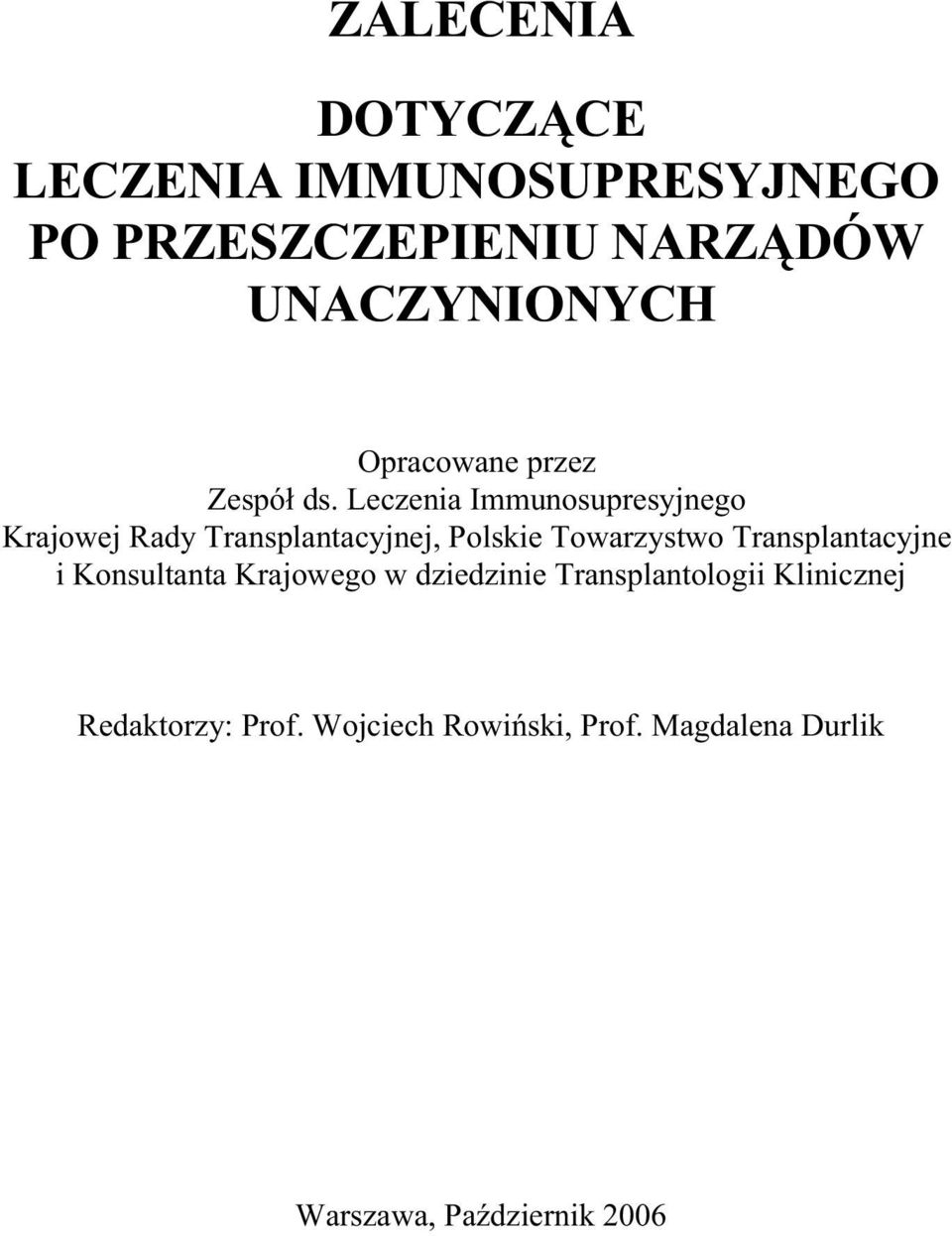 Leczenia Immunosupresyjnego Krajowej Rady Transplantacyjnej, Polskie Towarzystwo