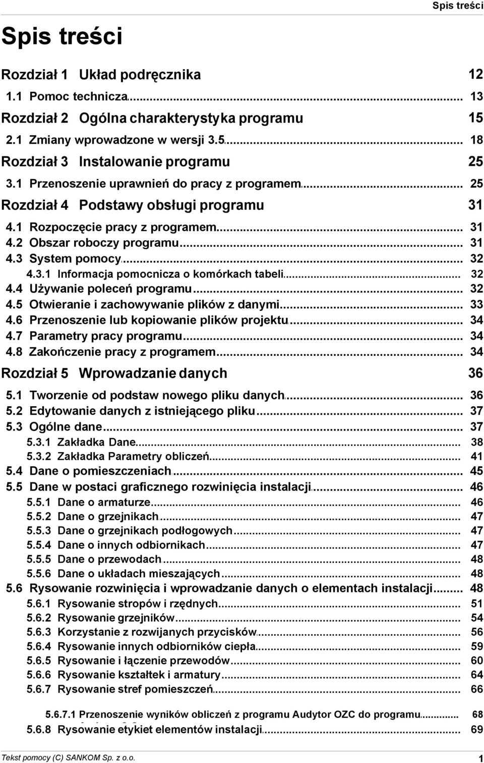 o komórkach tabeli 32 44 45 46 47 48 Używanie poleceń programu Otwieranie i zachowywanie plików z danymi Przenoszenie lub kopiowanie plików projektu Parametry pracy programu Zakończenie pracy z