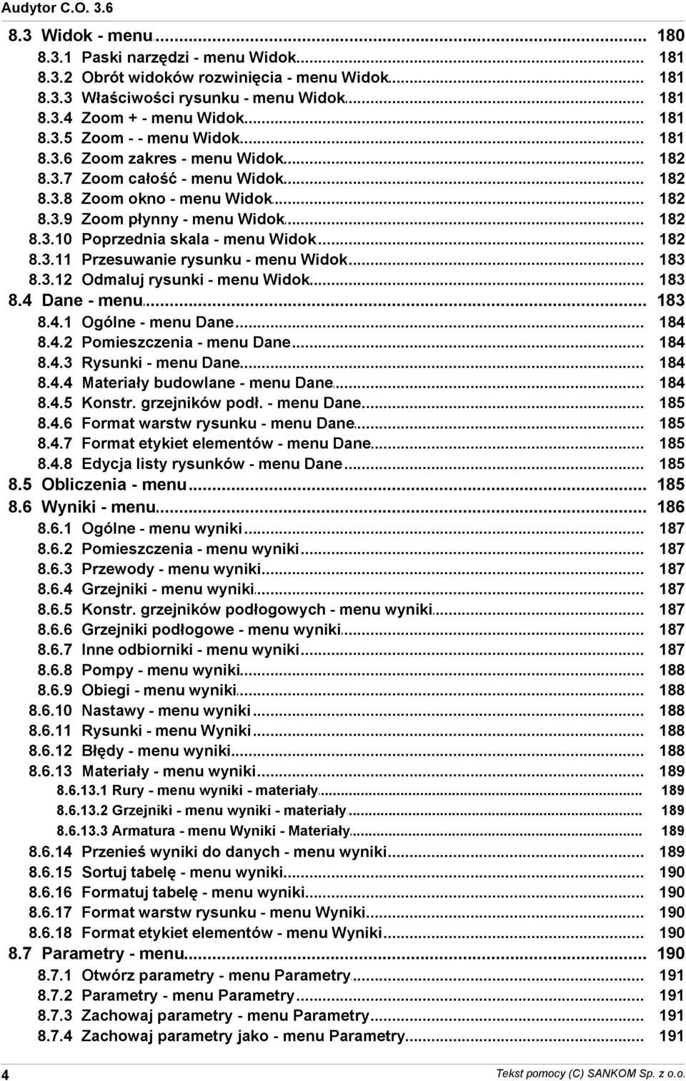 rysunki - menu Widok 181 181 181 181 181 182 182 182 182 182 183 183 84 Dane - menu 183 841 842 843 844 845 846 847 848 Ogólne - menu Dane Pomieszczenia - menu Dane Rysunki - menu Dane Materiały